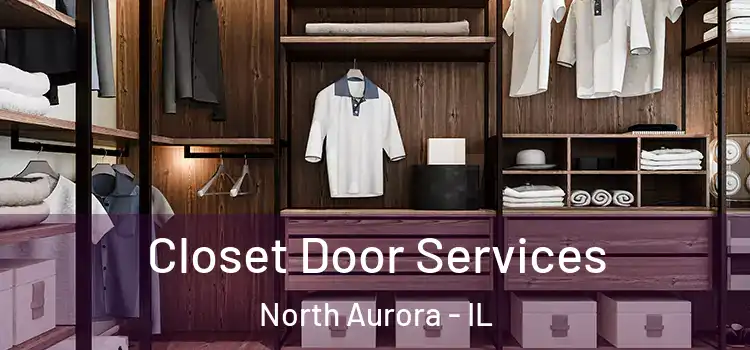  Closet Door Services North Aurora - IL