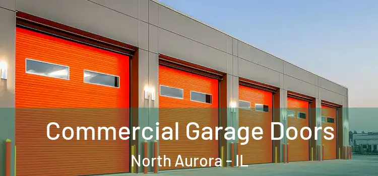  Commercial Garage Doors North Aurora - IL