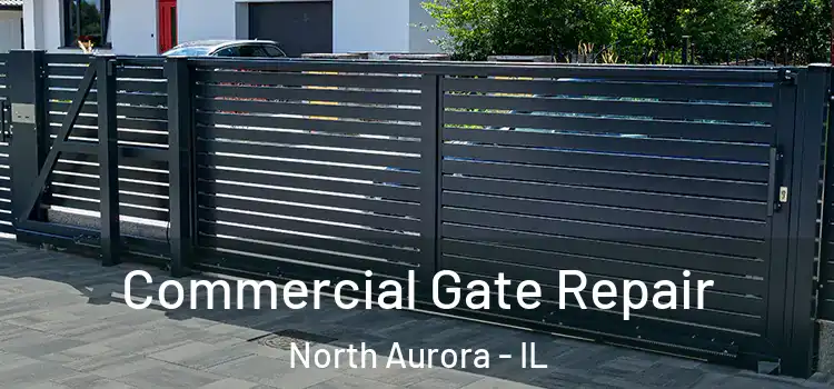  Commercial Gate Repair North Aurora - IL