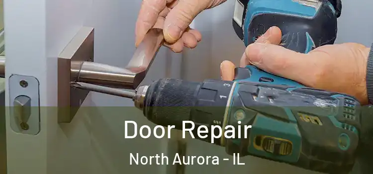Door Repair North Aurora - IL