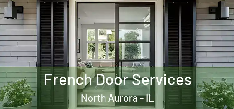French Door Services North Aurora - IL