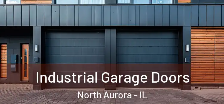  Industrial Garage Doors North Aurora - IL