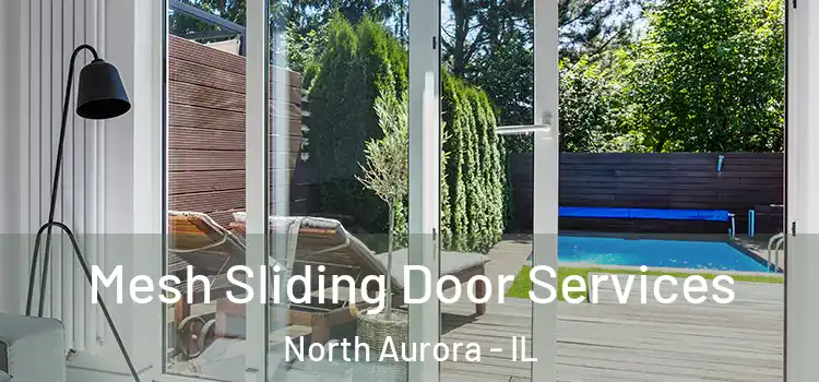 Mesh Sliding Door Services North Aurora - IL