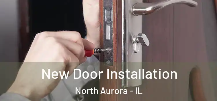  New Door Installation North Aurora - IL