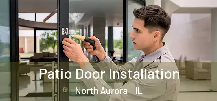 Patio Door Installation North Aurora - IL