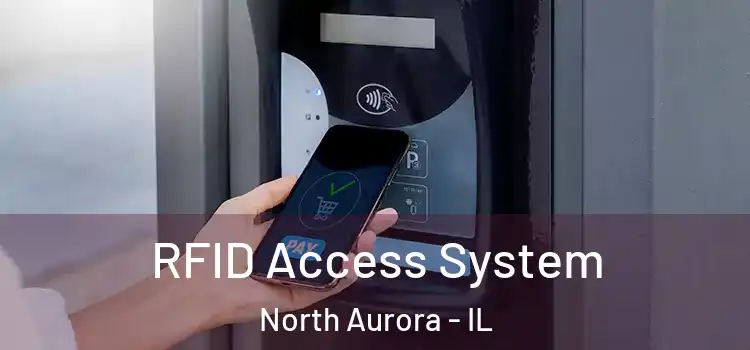 RFID Access System North Aurora - IL