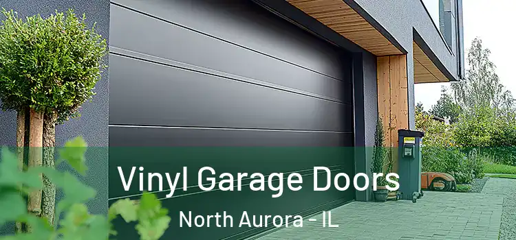  Vinyl Garage Doors North Aurora - IL